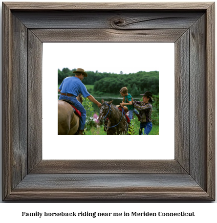 family horseback riding near me in Meriden, Connecticut